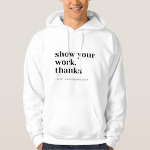 Veste À Capuche Prof de maths montrez votre travail