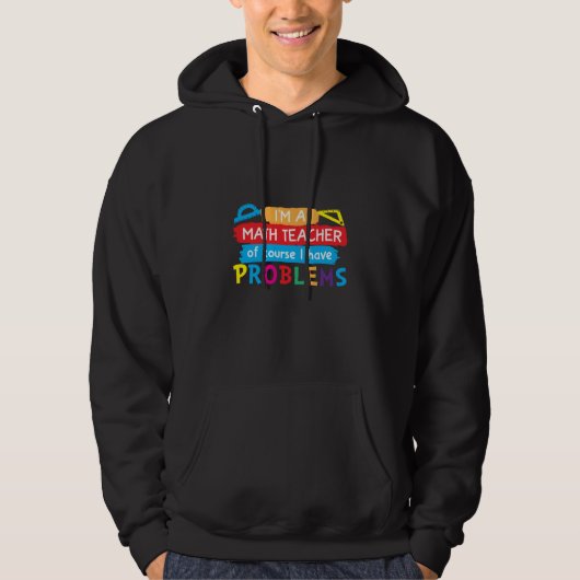 Veste À Capuche Professeur De Maths Je Suis Enseignant En Maths (Devant)