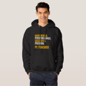 Veste À Capuche Professeur d'éducation physique travail acharné (Devant entier)