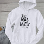 Veste À Capuche Psalm 46:10 Be Still and Know Bible Verse