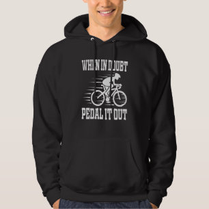 Veste À Capuche Quand En Doute Pédaler Il Extrait Vélo Rider Cycli
