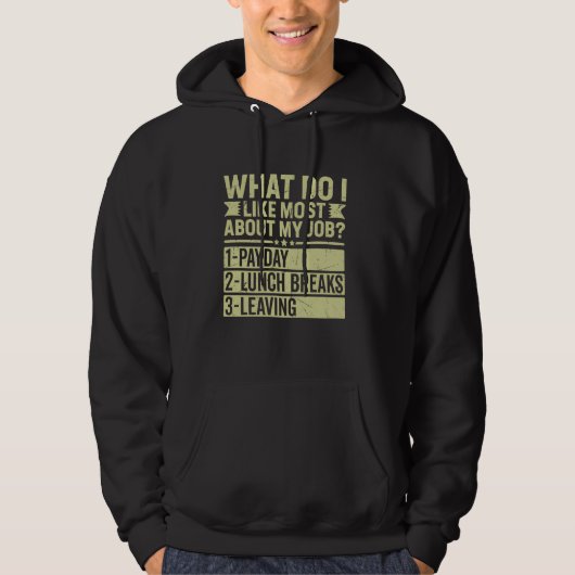 Veste À Capuche Qu'est-ce que j'aime le plus dans mon travail Payd (Devant)