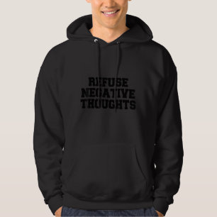 Veste À Capuche Refuser les pensées négatives Citation 1