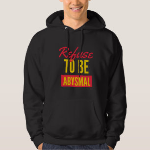 Veste À Capuche Refusez d'être une citation inspirante épouvantabl