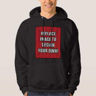 Veste À Capuche Remplacez l'image pour concevoir vos propres !