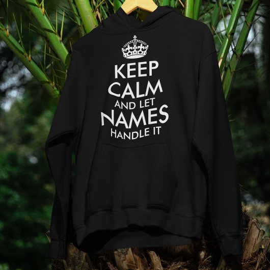 Veste À Capuche restez calme et laissez ajouter votre propre nom l