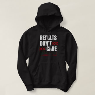 Veste À Capuche Results Don’t Care – Strong Mindset Typography