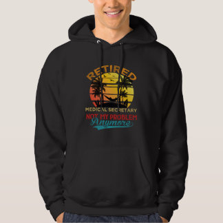 Veste À Capuche Retired Medical Secretary Not My Problem Anymore R