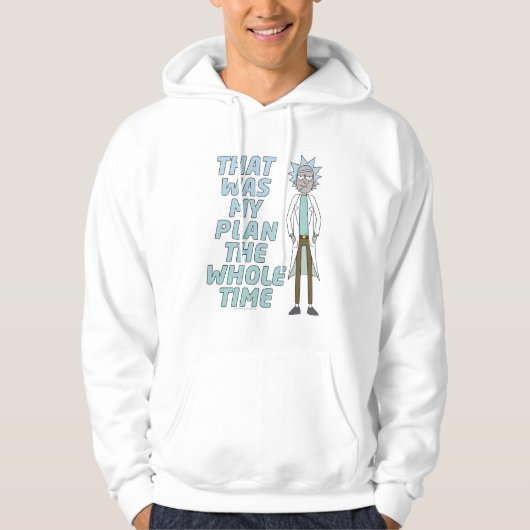 Veste À Capuche RICK ET MORTY™ | C'Était Mon Plan Tout Le Temps (Devant)