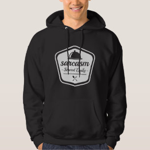 Veste À Capuche Sarcasme servi tous les jours
