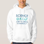 Veste À Capuche Science<br><div class="desc">La Science N'Est Pas Une Conspiration Libérale</div>