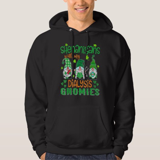 Veste À Capuche Shenanigans Avec Mes Gnomes De Dialyse St patrick  (Devant)