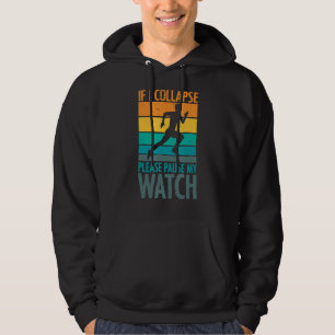 Veste À Capuche Si Je M'Effondre S'Il Vous Plaît Pause Ma Montre M