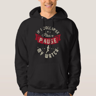 Veste À Capuche Si je m'effondre, veuillez mettre en pause ma mont
