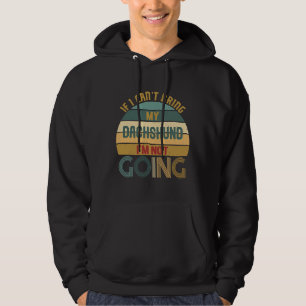 Veste À Capuche Si Je Ne Peux Pas Apporter Mon Dachshund Je Ne Vai
