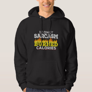 Veste À Capuche Si seulement le sarcasme brûlait des calories Moti