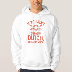 Veste À Capuche Si vous n’êtes pas hollandais, vous n’avez pas gra