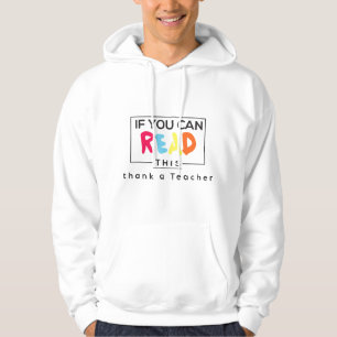 Veste À Capuche Si vous pouvez lire ceci, remerciez un professeur
