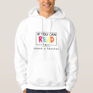 Veste À Capuche Si vous pouvez lire ceci, remerciez un professeur