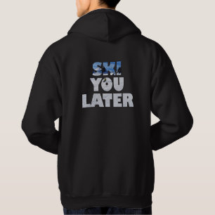Veste À Capuche Ski You Later - Cadeau drôle pour skieurs