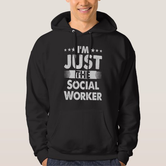 Veste À Capuche Social Worker Profession I'm Just The Social Worke (Devant)
