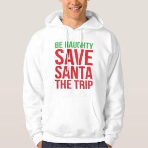 Veste À Capuche Sois Naughty ! Enregistrez Père Noël Le Voyage.