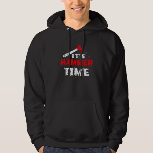 Veste À Capuche Son menuisier ou artisan Hammer Time 3 (Devant)