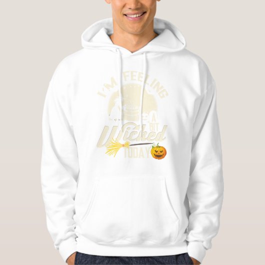 Veste À Capuche Sorcière d'Halloween se sentant Wicked Funny sorci (Devant)