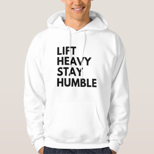 VESTE À CAPUCHE SOULEVEZ LOURD RESTEZ HUMBLE (Devant)