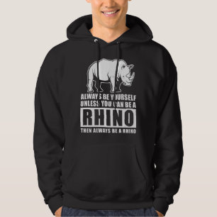 Veste À Capuche Soyez Toujours Vous-Même À Moins D'Être Rhino C