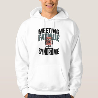 Veste À Capuche Syndrome de fatigue des réunions | Ambiance d'effo