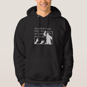 Veste À Capuche T-Shirt Humour Policier Drôle