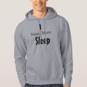 Veste À Capuche T-shirt "J'ai besoin de plus de sommeil"