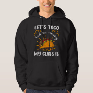 Veste À Capuche Taco 'Bout Comme ma classe est Extraordinaire Taco