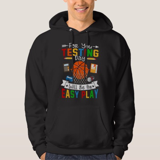 Veste À Capuche Testing Day Will Be An Easy Play Basketball Testin (Devant)