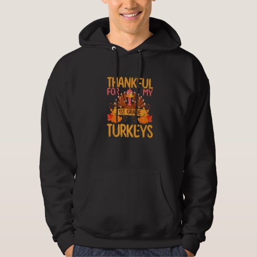 Veste À Capuche Thankful For My 1st Grade Turkeys Thanksgiving Tea (Devant)