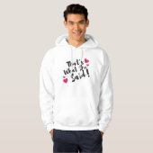 Veste À Capuche “That’s What She Said” Funny– Sarcastic Humor  (Devant entier)