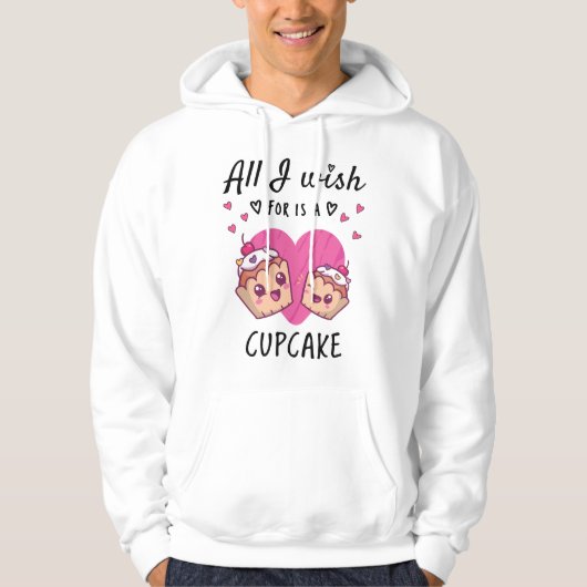 Veste À Capuche Tout ce que je souhaite, c'est un Cupcake (Devant)