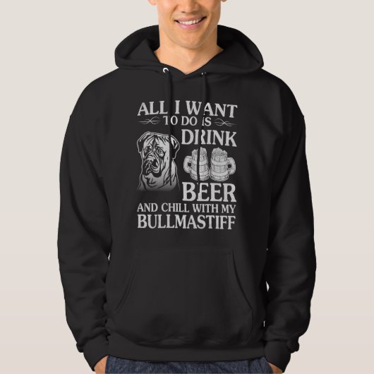 Veste À Capuche Tout Ce Que Je Veux Faire, C'Est Boire De La Beer  (Devant)