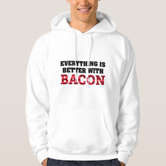 Veste À Capuche Tout est mieux avec Bacon (Devant)