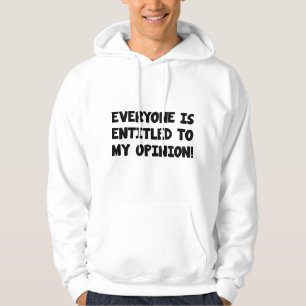 Veste À Capuche Tout Le Monde A Droit À Mon Opinion