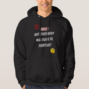 Veste À Capuche Tout Le Monde N'Était Certainement Pas Kung Fu En 