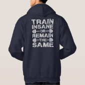 Veste À Capuche Train fou ou rester le même - Motivation de gym (Dos)