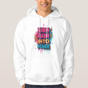 Veste À Capuche Transformer la douleur en pouvoir – Graffiti Pop S