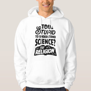 Veste À Capuche Trop Stupide Pour Comprendre La Science Essayez La