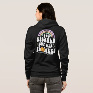 Veste À Capuche Tu Devrais Acheter Ses Fleurs Tee