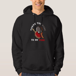 Veste À Capuche Tu es le ping à mon pong Raquette de tennis de tab