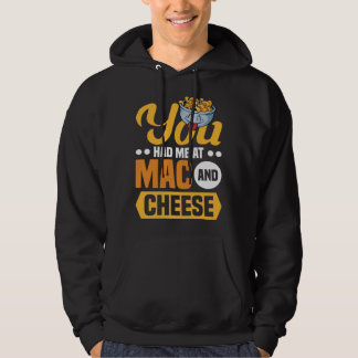 Veste À Capuche Tu M'as Eu Au Mac Et Fromage Macaroni Mac Et Chee