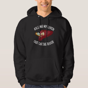 Veste À Capuche Tuer Mon Foie Sur La Citation De La Rivière