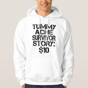 Veste À Capuche Tummy Ache Survivor Story $10 Stomachache Funny